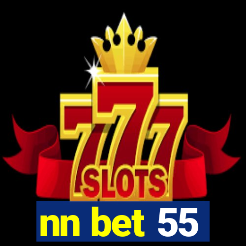 nn bet 55
